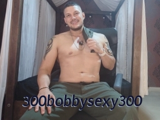 300bobbysexy300 Site Cul