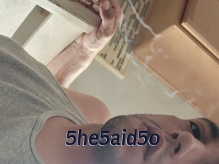 5he5aid5o