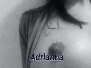 Adrianna