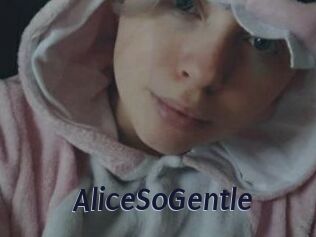 AliceSoGentle