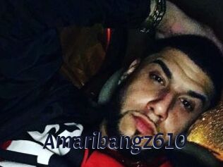 Amaribangz610