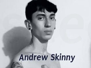 Andrew_Skinny
