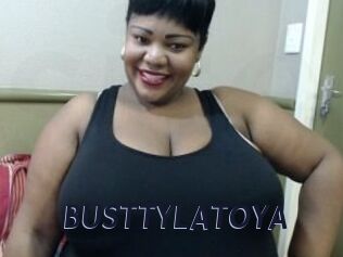 BUSTTYLATOYA