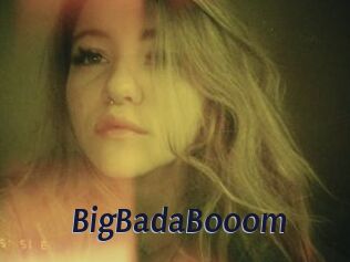 BigBadaBooom
