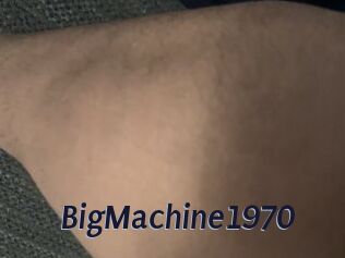 BigMachine1970