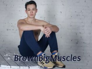 BrownBigMuscles