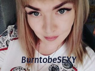 BurntobeSEXY