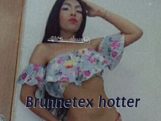 Brunnetex_hotter