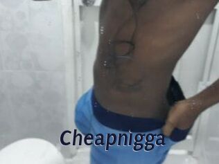 Cheapnigga
