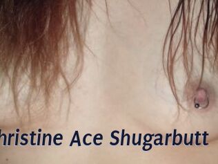 Christine_Ace_Shugarbutt