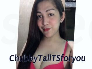 ChubbyTallTSforyou