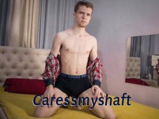 Caressmyshaft