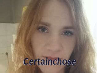 Certainchose