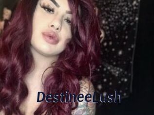 DestineeLush
