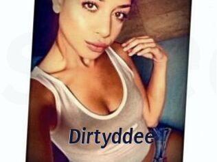 Dirtyddee