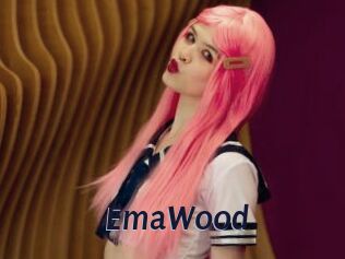 EmaWood