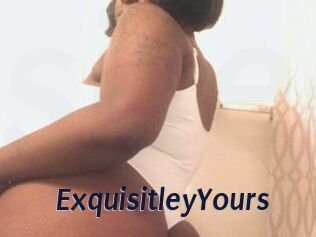 ExquisitleyYours