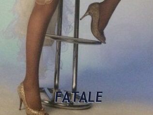 FATALE
