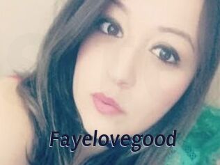 Fayelovegood
