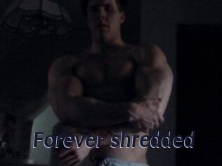 Forever_shredded