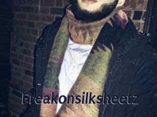 Freakonsilksheetz