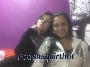 Fetishsquirthot