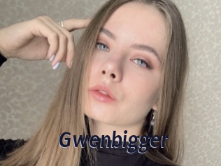 Gwenbigger