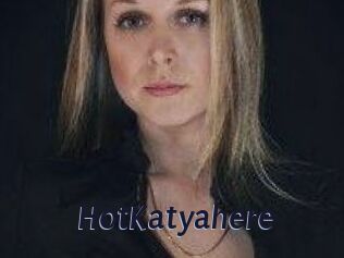 HotKatyahere