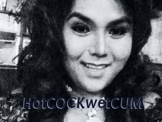HotCOCKwetCUM
