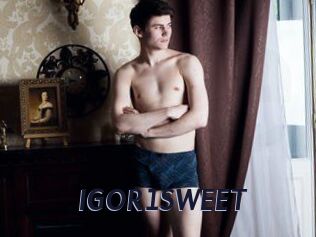 IGOR1SWEET