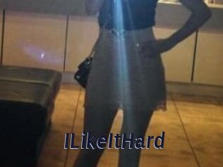 ILikeItHard