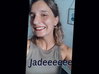 Jadeeeeee