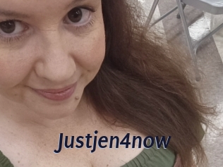 Justjen4now
