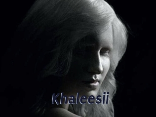 Khaleesii