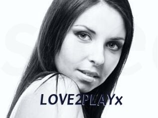 LOVE2PLAYx