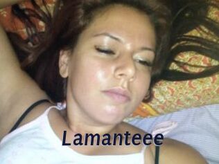 Lamanteee