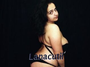 Lanacutii