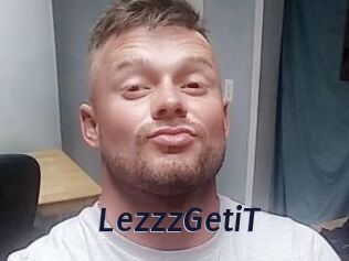 LezzzGetiT