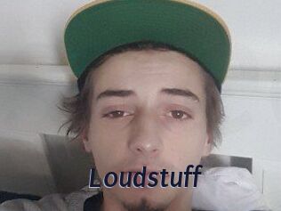 Loudstuff