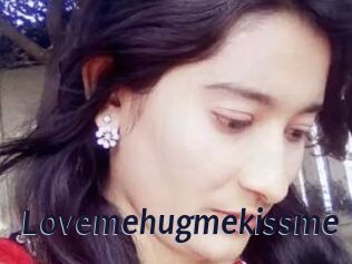 Lovemehugmekissme