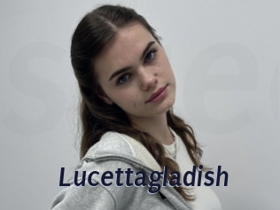 Lucettagladish