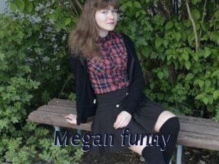 Megan_funny