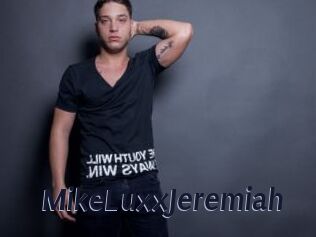 MikeLuxxJeremiah