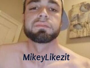 MikeyLikezit