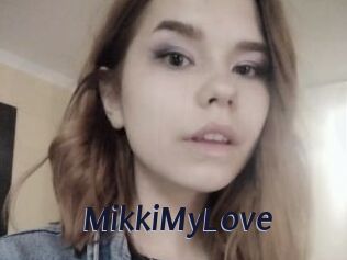 MikkiMyLove