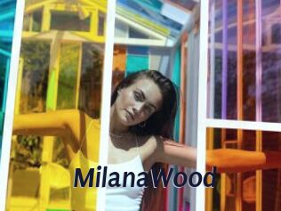 MilanaWood