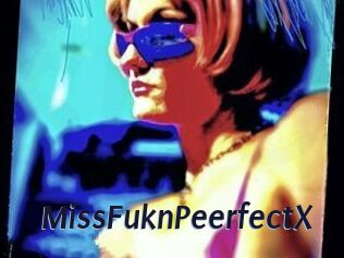 MissFuknPeerfectX