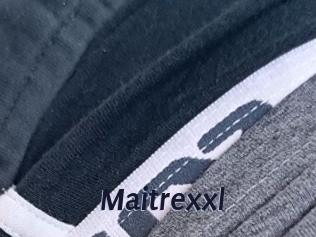 Maitrexxl