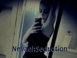 NevaehSeduction