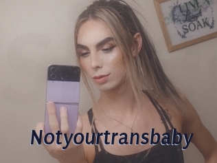 Notyourtransbaby